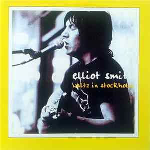 Elliott Smith - Waltz In Stockholm FLAC