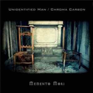 Unidentified Man , Chroma Carbon - Memento Mori FLAC