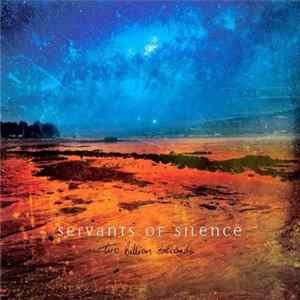 Servants of Silence - Two Billion Seconds FLAC