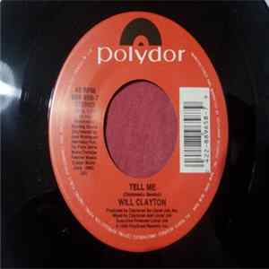 Willie Clayton - Tell Me / Never Too Late FLAC