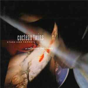 Cocteau Twins - Stars And Topsoil: A Collection (1982-1990) FLAC