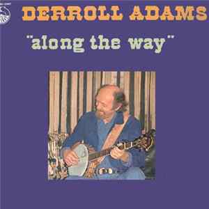 Derroll Adams - Along The Way FLAC
