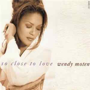 Wendy Moten - So Close To Love FLAC