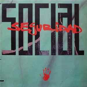 Seguridad Social - Que Te Voy A Dar FLAC