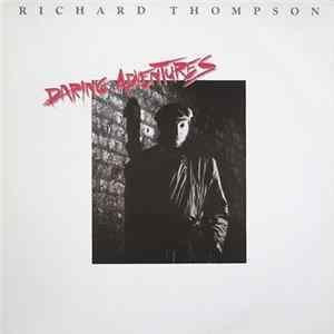 Richard Thompson - Daring Adventures FLAC