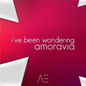 Amoravia - I've Been Wondering FLAC