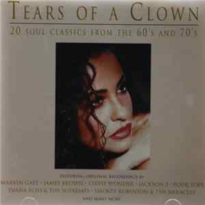 Various - Tears Of A Clown (20 Soul Classics From The 60's And 70's) FLAC