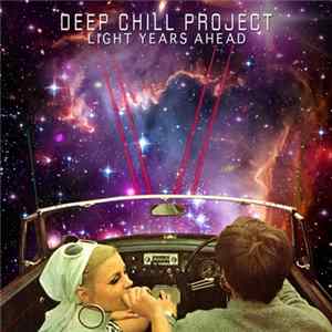 Deep Chill Project - Light Years Ahead FLAC