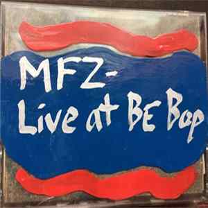 MFZ - Live At Be Bop FLAC
