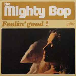The Mighty Bop - Feelin' Good! FLAC