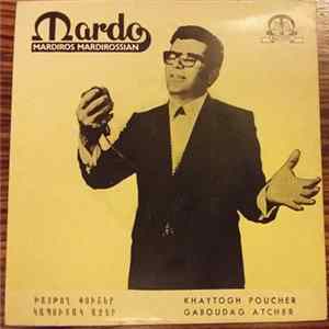 Mardo Mardirossian - Khaytogh Poucher / Gaboudag Atcher FLAC