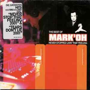 Mark'Oh - The Best Of Mark'Oh - Never Stopped Livin' That Feeling FLAC