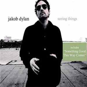 Jakob Dylan - Seeing Things FLAC