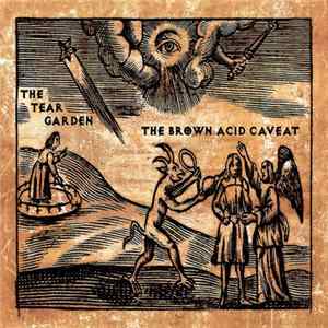 The Tear Garden - The Brown Acid Caveat FLAC