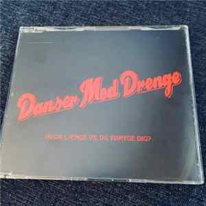 Danser Med Drenge - Hvor Længe Vil Du Ydmyge Dig? FLAC