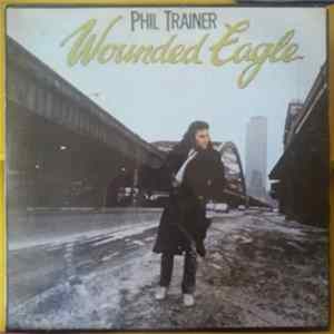 Phil Trainer - Wounded Eagle FLAC
