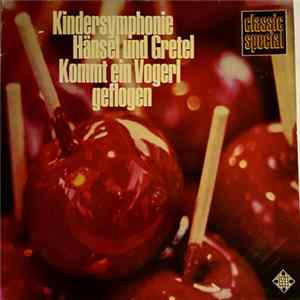 Various - Kindersymphonie • Hänsel Und Gretel • Kommt Ein Vogerl Geflogen FLAC
