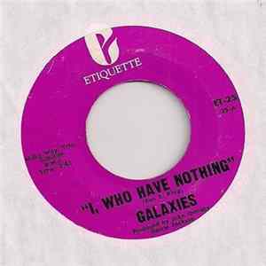 The Galaxies - I, Who Have Nothing FLAC