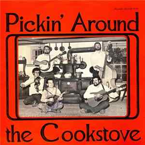 Pickin' Around The Cookstove - Pickin' Around The Cookstove FLAC