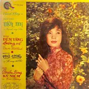 Thanh Thúy - Ướt Mi / Đêm Vắng Đường Về / Phổ Chiếu / Buồn Trong Kỷ-Niệm FLAC