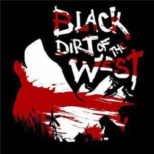 Black Dirt Of The West - I Hit The Road FLAC