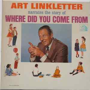 Art Linkletter - Narrates The Story Of Where Did You Come From FLAC