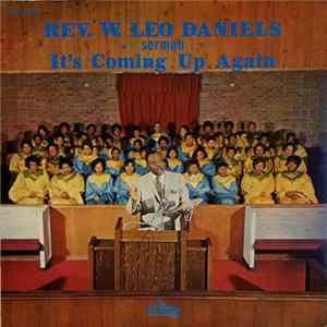 Rev. W. Leo Daniels - It's Coming Up Again FLAC