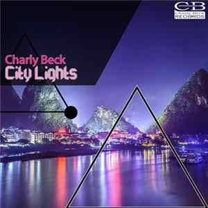 Charly Beck - City Lights FLAC