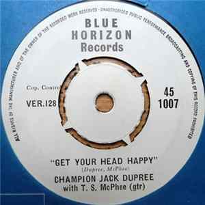 Champion Jack Dupree With T. S. McPhee - Get Your Head Happy FLAC