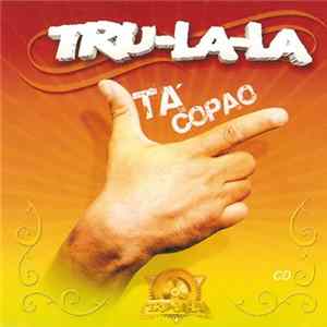 Tru-La-La - Ta' Copao FLAC