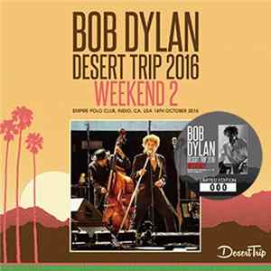 Bob Dylan - Desert Trip 2016 Weekend 2 FLAC