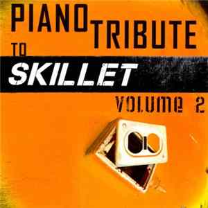 The Piano Tribute Players - Piano Tribute To Skillet Volume 2 FLAC