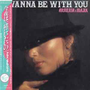Armenta & Majik - I Wanna Be With You FLAC