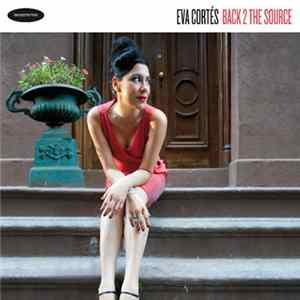 Eva Cortés - Back 2 The Source FLAC