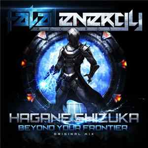 Hagane Shizuka - Beyond Your Frontier FLAC
