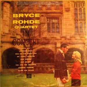 Bryce Rohde Quartet - Bryce Rohde Quartet In Concert FLAC