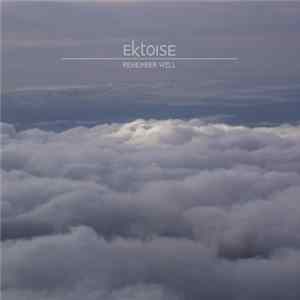 Ektoise - Remember Well FLAC