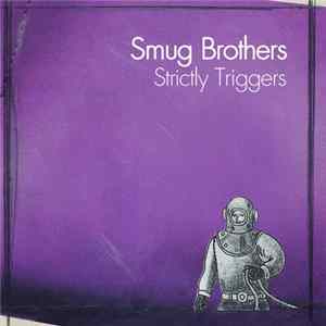 Smug Brothers - Strictly Triggers FLAC