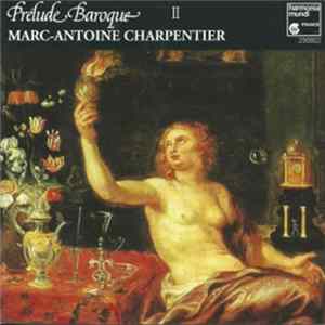 Marc Antoine Charpentier - Prélude Baroque II FLAC