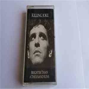 Killing Joke - Brighter Than A Thousand Suns FLAC