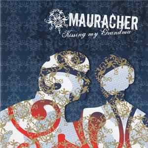 Mauracher - Kissing My Grandma FLAC