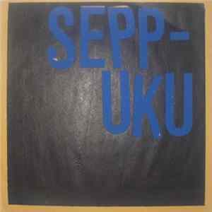 Sepp-uku - Seppuku FLAC