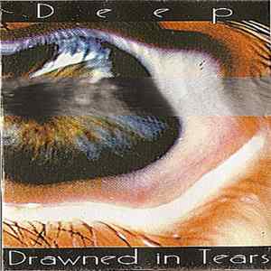Drawned In Tears - Deep FLAC