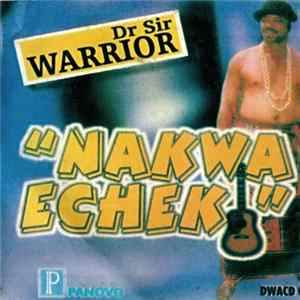 Dr. Sir Warrior & His Oriental Brothers Int. Band - Nakwa Echeki FLAC