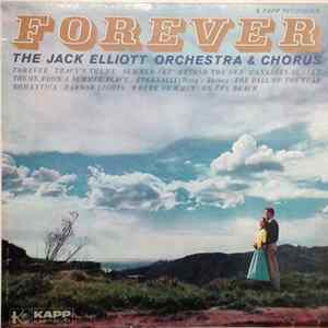 The Jack Elliott Orchestra And Chorus - Forever FLAC