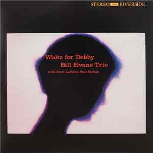 Bill Evans Trio - Waltz For Debby FLAC