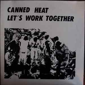 Canned Heat - Let's Work Together FLAC