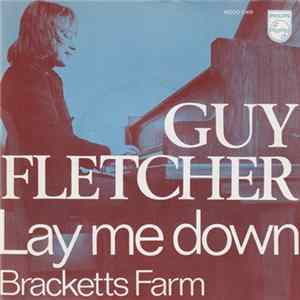 Guy Fletcher - Lay Me Down FLAC