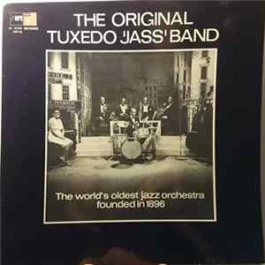 The Original Tuxedo 'Jass' Band - The World's Oldest Jazz Orchestra Founded In 1896 FLAC