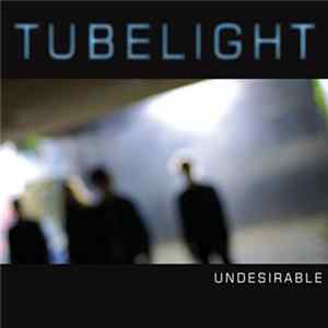 Tubelight - Undesirable FLAC